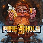 Fire In The Hole 3